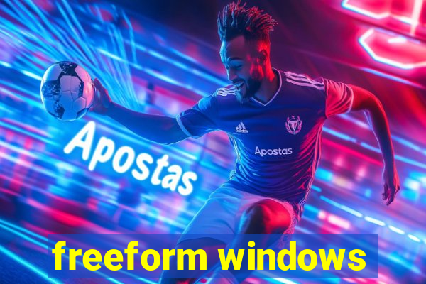 freeform windows